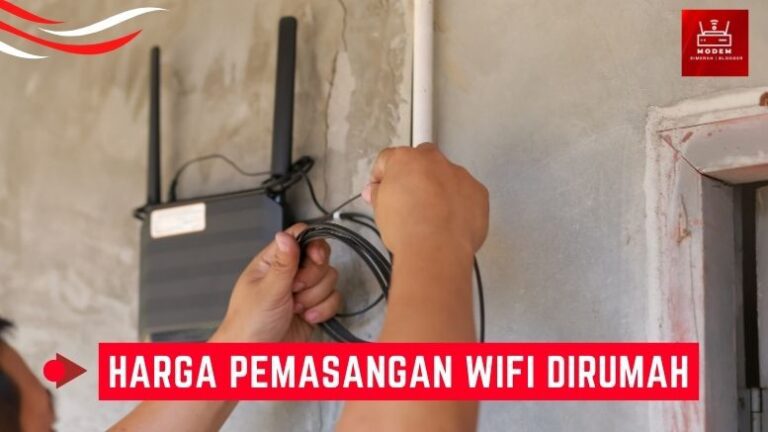 Harga Pemasangan Wifi Agar Dapat Terhubung Dengan Internet