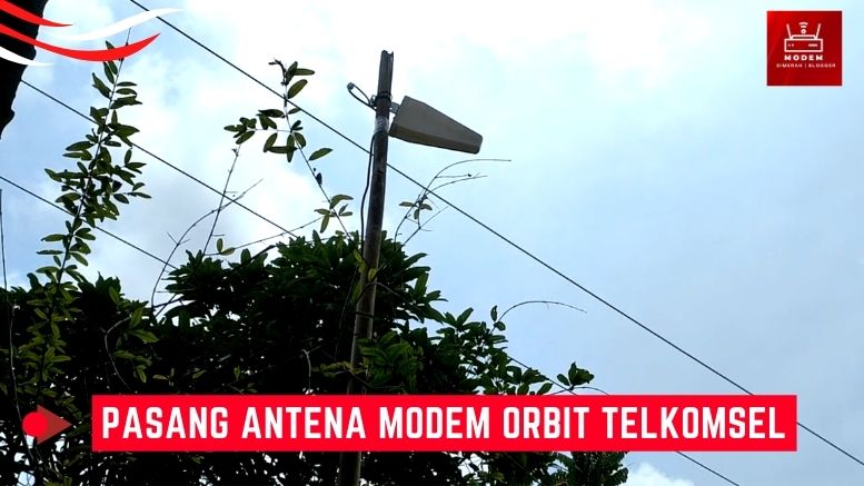 Pasang Antena Modem Orbit Telkomsel