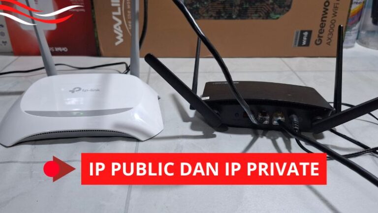 IP PUBLIC DAN IP PRIVATE